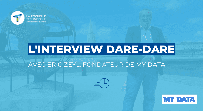 Interview Dare-Dare | Eric ZEYL, fondateur de MY DATA