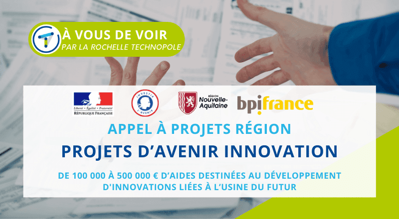 APPEL À PROJETS RÉGION "PROJETS D’AVENIR INNOVATION" !