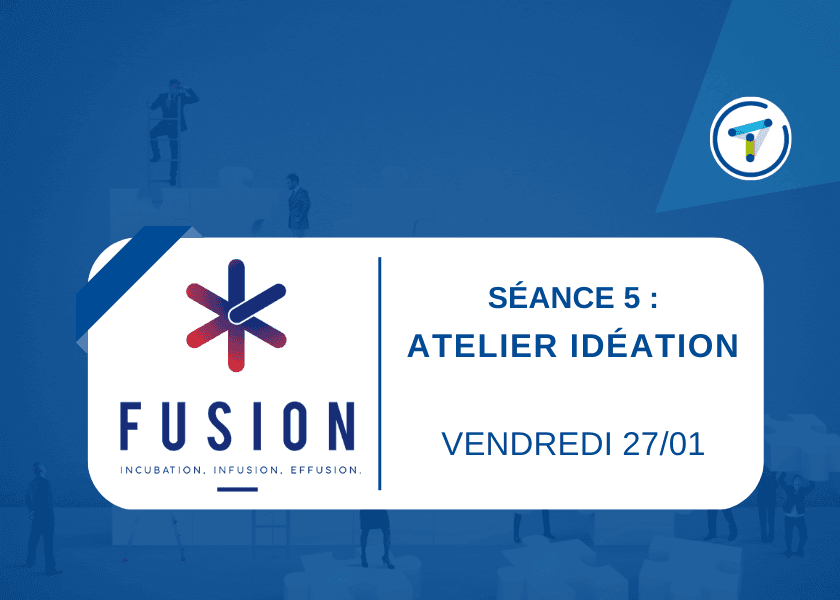 Parcours Fusion - Séance 5 : Idéation