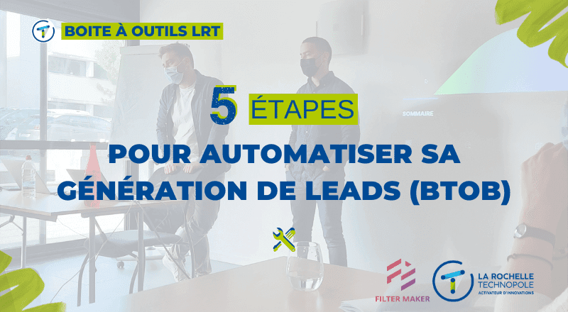 BOITE A OUTILS LRT | Automatiser sa génération de leads (BtoB)