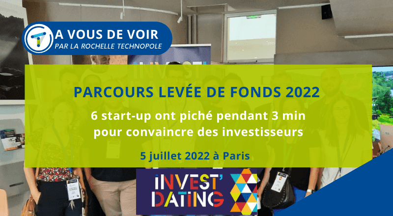 A VOUS DE VOIR | Parcours levée de fonds : Invest' Dating