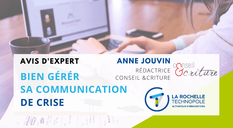 Anne Jouvin : comment bien gérer sa communication de crise ?