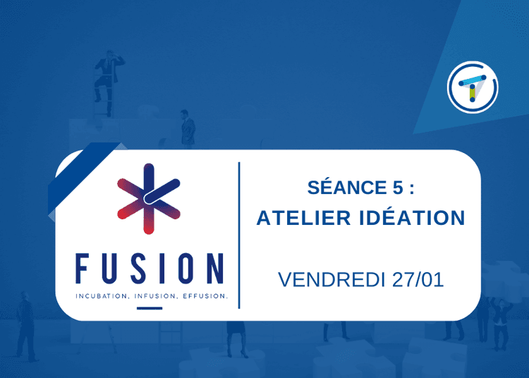Parcours Fusion - Séance 5 : Idéation