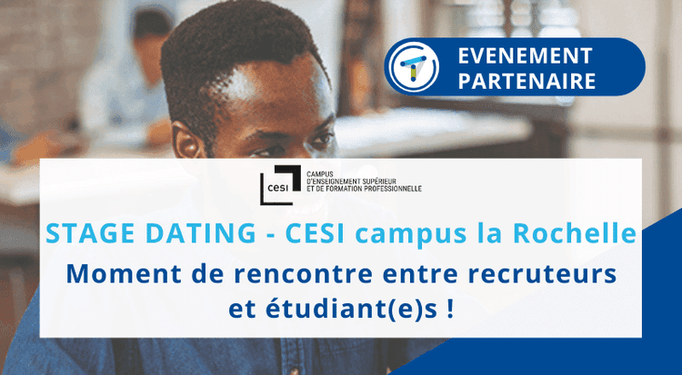 STAGE DATING - Recrutez votre futur stagiaire avec le CESI, Campus la Rochelle !