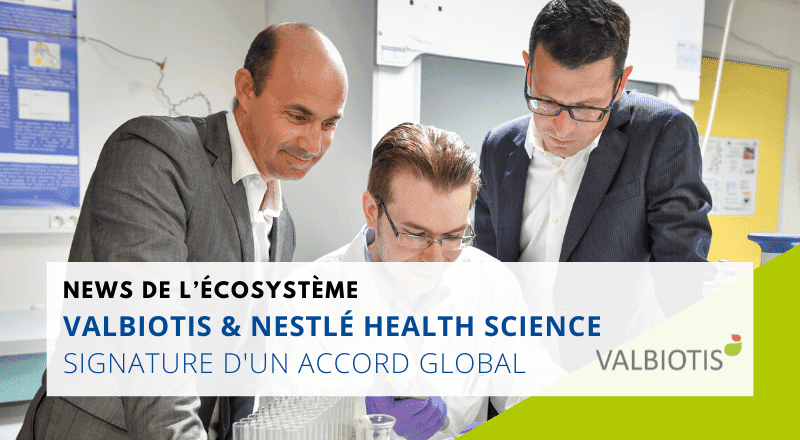 Success Story : Valbiotis signe un accord avec Nestlé Health Science